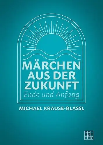 Produktbild: Märchen aus der Zukunft: Ende und Anfang
