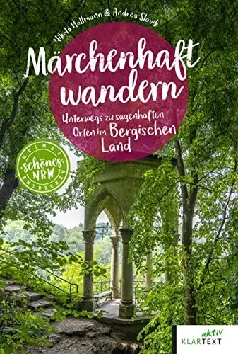 Produktbild: Märchenhaft wandern Bergisches Land: Unterwegs zu sagenhaften Orten im Bergischen Land (Schönes NRW)