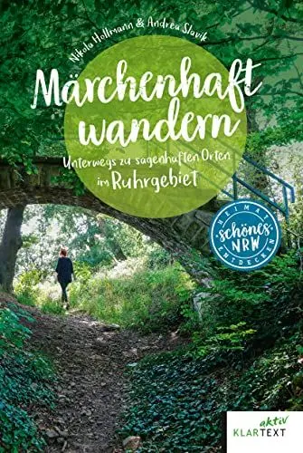 Produktbild: Märchenhaft wandern: Unterwegs zu den sagenhaften Orten im Ruhrgebiet (Schönes NRW)