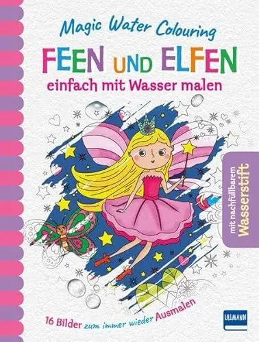 Produktbild: Magic Water Colouring - Feen und Elfen: einfach mit Wasser malen (16 Wassermalbilder + Wassertankstift)