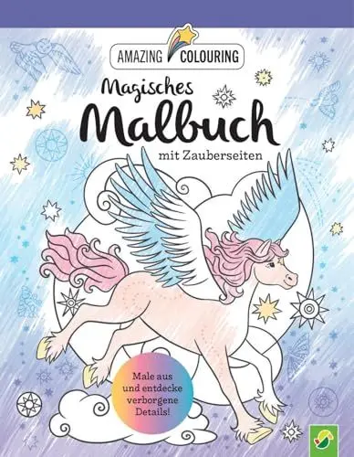 Produktbild: Magisches Malbuch mit Zauberseiten: Ausmalen und verborgene Details entdecken | Einhörner, Feen, Meerjungfrauen, Zauberpferde und weitere Fabelwesen warten auf dich