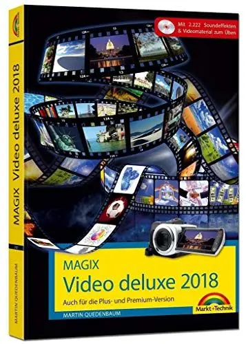 Produktbild: MAGIX Video deluxe 2018 - Das Buch zur Software. Die besten Tipps und Tricks für alle Versionen inkl. Plus, Premium, Control und 360: Auch für die ... 2.222 Soundeffekten & Videomaterial zum Üben
