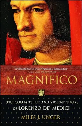 Produktbild: Magnifico: The Brilliant Life and Violent Times of Lorenzo de' Medici (An Italian Renaissance History)