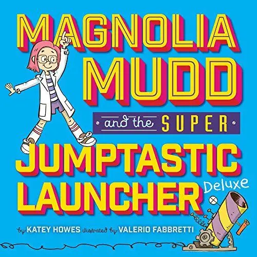Produktbild: Magnolia Mudd and the Super Jumptastic Launcher Deluxe