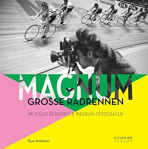 Produktbild: MAGNUM: Große Radrennen im Visier berühmter Magnum-Fotografen