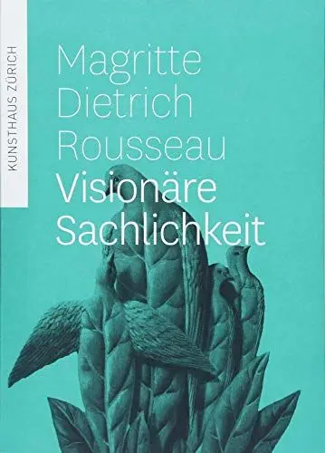 Produktbild: Magritte, Dietrich, Rousseau: Visionäre Schlichkeit