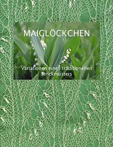 Produktbild: Maiglöckchen - Variationen eines traditionellen Strickmusters