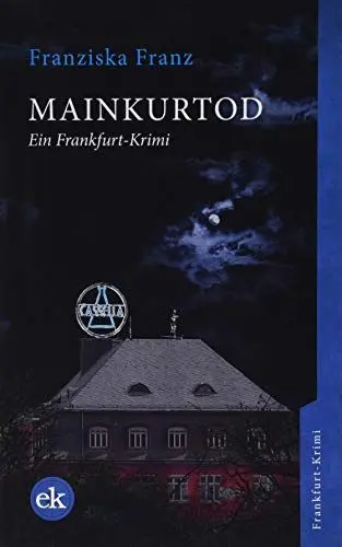 Produktbild: Mainkurtod: Ein Frankfurt-Krimi