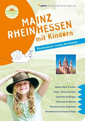 Produktbild: Mainz Rheinhessen mit Kindern: Rhoihessisch. Lustig. Nachhaltig. (Freizeitführer mit Kindern)