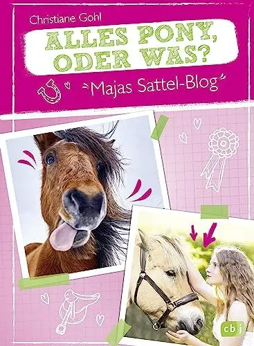 Produktbild: Majas Sattel-Blog - Alles Pony, oder was?: Spannung, Spaß und Pferdewissen (Die Majas-Sattel-Blog-Reihe, Band 1)