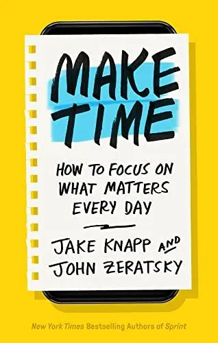 Produktbild: Make Time: How to Focus on What Matters Every Day