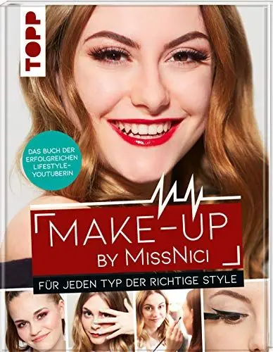 Produktbild: Make-up by MissNici: Für jeden Typ der richtige Style. Das Buch der erfolgreichen Beauty & Lifestyle-Youtuberin