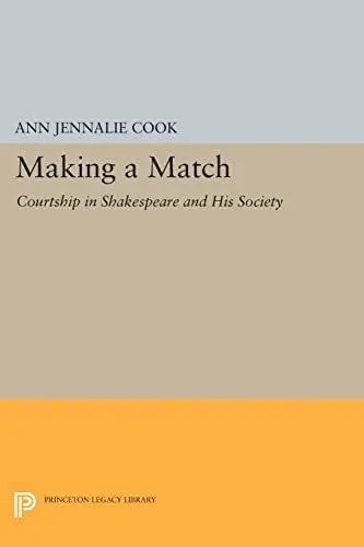 Produktbild: Making a Match: Courtship in Shakespeare and His Society (Princeton Legacy Library)