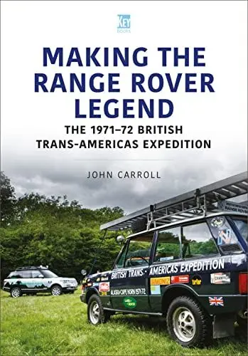 Produktbild: Making the Range Rover Legend: The 1971-72 British Trans-americas Expedition