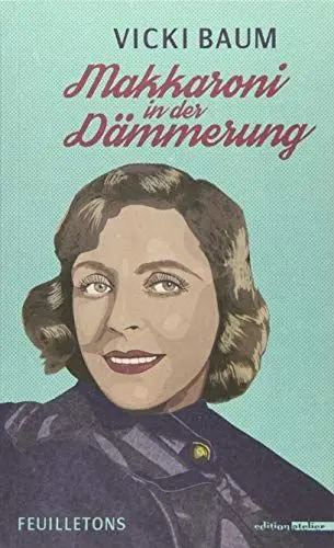 Produktbild: Makkaroni in der Dämmerung: Feuilletons