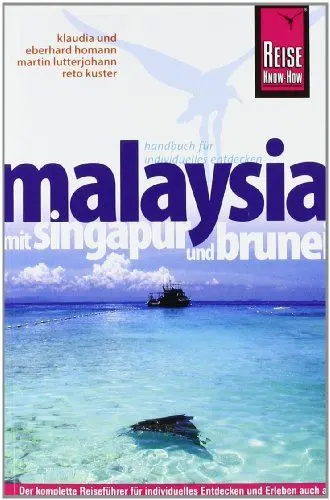 Produktbild: Reise Know-How Malaysia mit Singapur und Brunei: Reiseführer für individuelles Entdecken