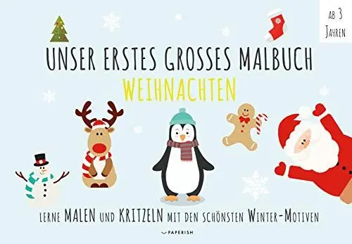 Produktbild: Malbuch Winter - UNSER ERSTES GROßES MALBUCH - WEIHNACHTEN: Lerne malen und kritzeln mit den schönsten Winter-Motiven! (PAPERISH Malbuch)