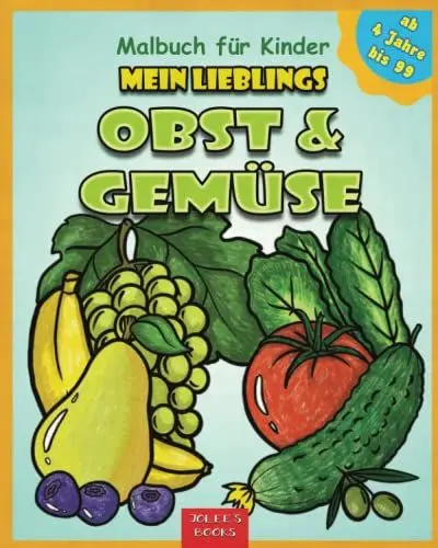 Produktbild: Malbuch für Kinder Mein Lieblings Obst & Gemüse: Ausmalbuch für Jungen und Mädchen ab 4 Jahre, 36 Motive von Frucht und Gemuese