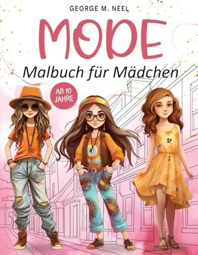Produktbild: Malbuch für Mädchen ab 10 Jahre: Beschäftigungsbuch mit 60 Mode Motiven zur Förderung der kreativen Entfaltung, und Konzentration: Geschenk für ... und Erwachsene zum Ausmalen und Entspannen