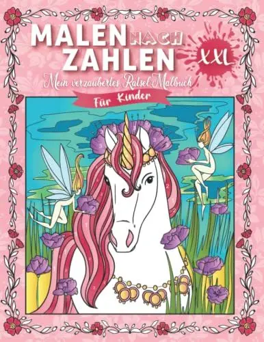 Produktbild: Malen nach Zahlen: XXL - Mein verzaubertes Rätsel-Malbuch - 5 in 1 - Prinzessin, Einhörner, Meerjungfrauen, Pferde und Feen - Mit tollen Märchen- und ... Rätselspaß (Malen nach Zahlen für Mädchen)