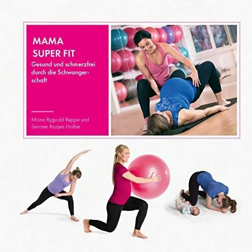 Produktbild: Mama Super Fit: Gesund und schmerzfrei durch die Schwangerschaft