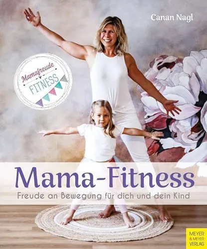 Produktbild: Mama-Fitness: Freude an Bewegung für dich und dein Kind