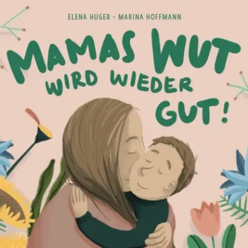 Produktbild: Mamas Wut wird wieder gut