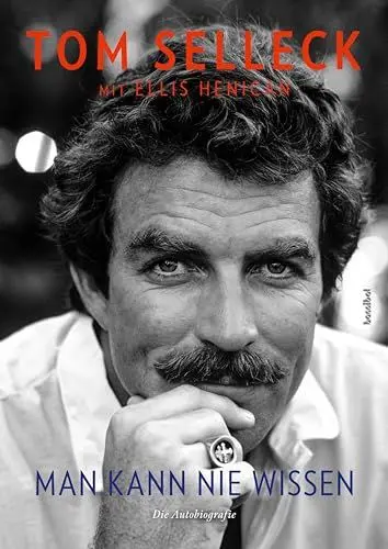 Produktbild: Man kann nie wissen. Tom Selleck – Die Autobiografie. Magnum, Ein Colt für alle Fälle, Friends und Blue Bloods: Filme und Leben des ... & Kultstars. ... & Kultstars. Mit vielen Privatfotos