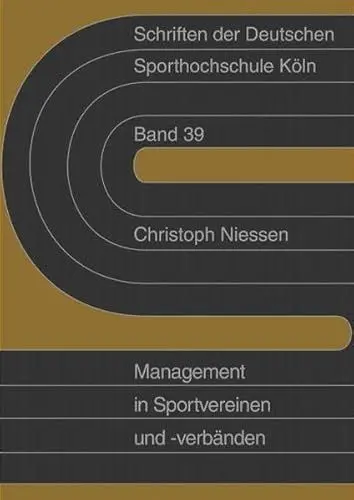 Produktbild: Management in Sportvereinen und - verbänden: Annäherung an ein unbekanntes Tätigkeitsfeld