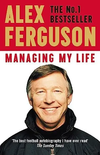 Produktbild: Managing My Life: My Autobiography: The first book by the legendary Manchester United manager