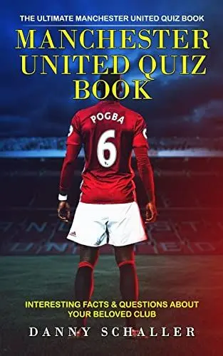 Produktbild: Manchester United Quiz Book: The Ultimate Manchester United Quiz Book (Interesting Facts & Questions About Your Beloved Club)