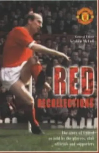 Produktbild: Manchester United: United We Stand: Recollections of Manchester United by Players, Fans and Officials