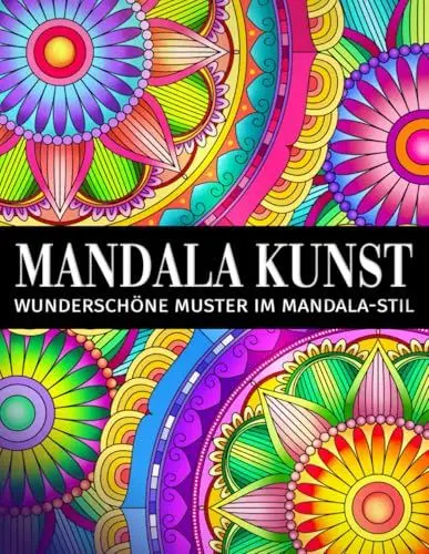 Produktbild: Mandala Kunst: Ein Malbuch für Erwachsene mit Wunderschöne Muster im Mandala-Stil