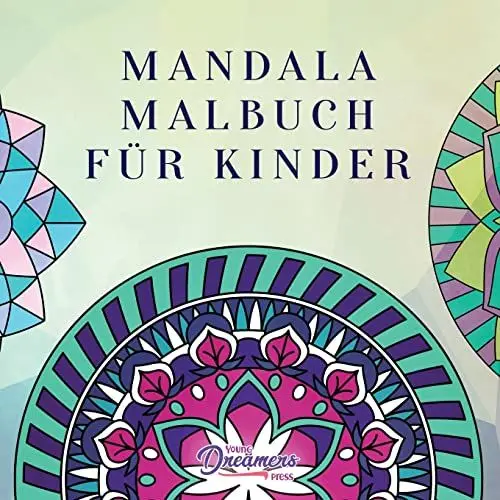 Produktbild: Mandala Malbuch für Kinder: Kindermalbuch mit einfachen und entspannenden Mandalas für Jungen, Mädchen und Anfänger (Malbücher Für Kinder, Band 2)