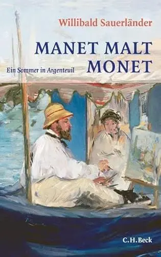Produktbild: Manet malt Monet: Ein Sommer in Argenteuil