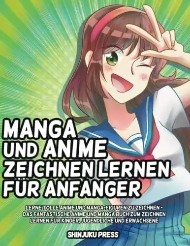 Produktbild: Manga und Anime zeichnen lernen für Anfänger: Lerne tolle Anime und Manga-Figuren zu zeichnen - Das fantastische Anime und Manga buch zum Zeichnen lernen für Kinder, Jugendliche und Erwachsene