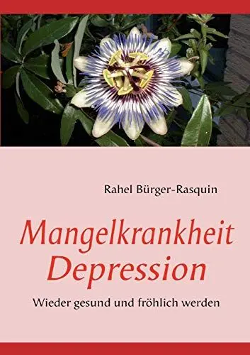 Produktbild: Mangelkrankheit Depression: Durch Vitalstroffe wieder gesund und fröhlich werden