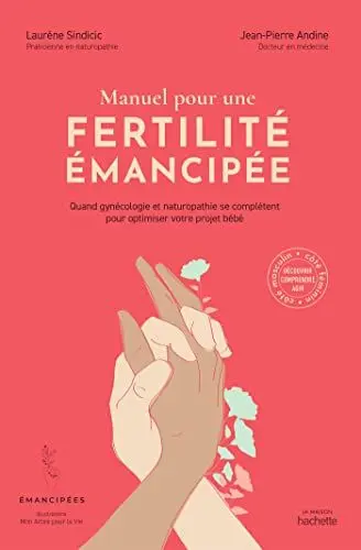 Produktbild: Manuel pour une fertilité émancipée: Quand gynécologie et naturopathie se complètent pour optimiser votre projet bébé