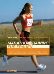 Produktbild: Marathontraining für Frauen: Optimal vorbereitet - auch für den Halbmarathon Extra: Trainingspläne zur Steigerung der persönlichen Bestzeit: ... auch für Einstieg und Halbmarathon