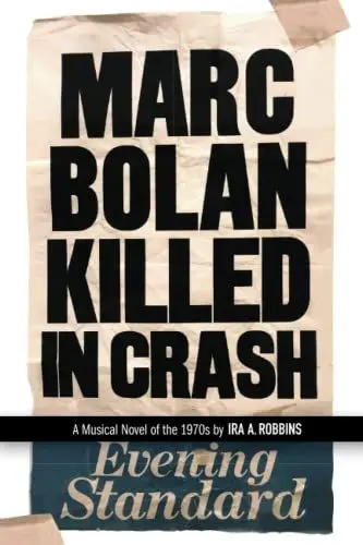 Produktbild: Marc Bolan Killed in Crash: A musical novel of the 1970s