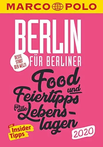 Produktbild: MARCO POLO Beste Stadt der Welt - Berlin 2020 MARCO POLO Cityguides): Food- und Feiertipps für alle Lebenslagen