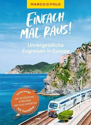 Produktbild: MARCO POLO Bildband Einfach mal raus! Unvergessliche Zugreisen in Europa: mit TRAIVELLING