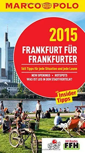 Produktbild: MARCO POLO Cityguide Frankfurt für Frankfurter 2015: Mit Insider-Tipps und Cityatlas.: 537 Tipps für jede Situation und jede Laune. New Openings, ... Mit Insider-Tipps (MARCO POLO Cityguides)