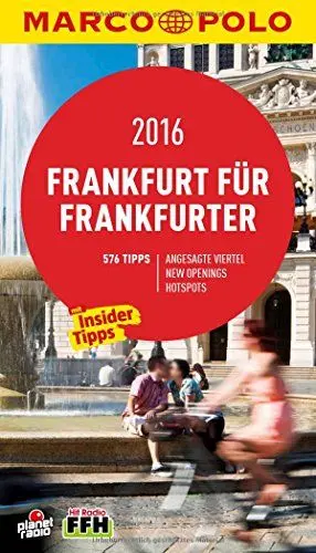 Produktbild: MARCO POLO Cityguide Frankfurt für Frankfurter 2016: Mit Insider-Tipps und Cityatlas.: Mit Insider-Tipps und Cityatlas. 565 Tipps. Angesagte Viertel, New Openings, Hotspots (MARCO POLO Cityguides)