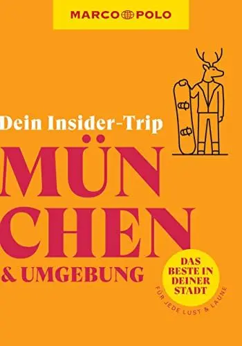 Produktbild: MARCO POLO Insider-Trips München & Umgebung: Das Beste in deiner Region # für jede Lust und Laune