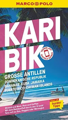 Produktbild: MARCO POLO Reiseführer Karibik, Große Antillen, Dominikanische Republik, Bahamas, Kuba, Jamaika, Puerto Rico, Cayman Islands: Reisen mit Insider-Tipps. Inklusive kostenloser Touren-App