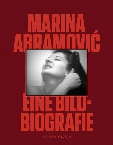 Produktbild: Marina Abramovic: Eine Bild-Biografie - Das Kunstbuch des Jahres - Ein Bildband mit über 700 Fotos