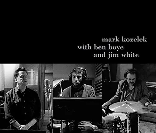 Produktbild: Mark Kozelek With Ben Boye and Jim White