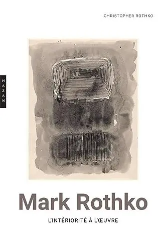 Produktbild: Mark Rothko. L'intériorité à l'oeuvre