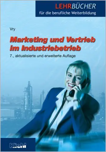 Produktbild: Marketing und Vertrieb im Industriebetrieb (Lehrbücher für die berufliche Weiterbildung)
